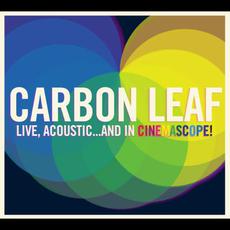 Live, Acoustic... And In Cinemascope! mp3 Live by Carbon Leaf