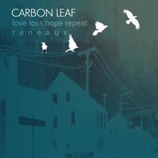 Love Loss Hope Repeat Reneaux mp3 Album by Carbon Leaf