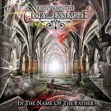 In the Name of the Father mp3 Album by Enzo and the Glory Ensemble