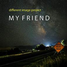 My Friend mp3 Single by Different Image Project