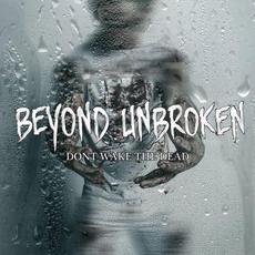 Don't Wake the Dead mp3 Single by Beyond Unbroken