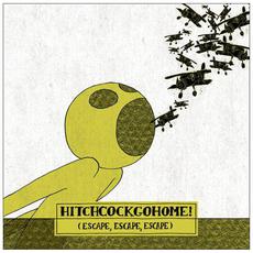 (escape, escape, escape) mp3 Album by HitchcockGoHome!