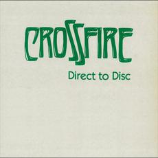 Direct to Disc (Re-Issue) mp3 Album by Crossfire