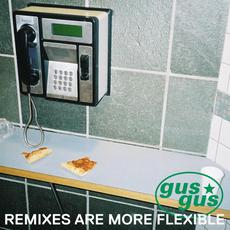 Remixes Are More Flexible, Pt. 1 mp3 Remix by GusGus