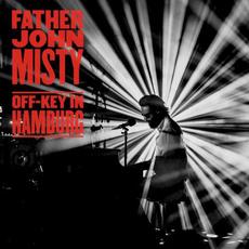 Off-Key In Hamburg (Live) mp3 Live by Father John Misty