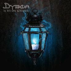 Of Delight and Despair mp3 Album by Dyssidia