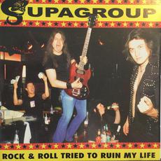 Rock & Roll Tried to Ruin My Life mp3 Album by Supagroup