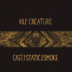 Cast of Static and Smoke mp3 Album by Vile Creature