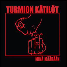 Minä määrään mp3 Single by Turmion Kätilöt