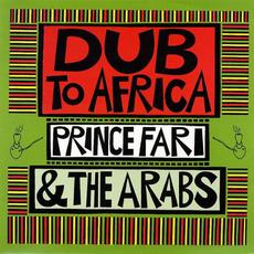 Dub to Africa (Re-Issue) mp3 Album by Prince Far I & The Arabs