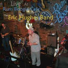 Live At Rum Boogie Cafe mp3 Live by Eric Hughes Band