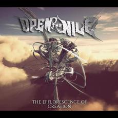 The Efflorescence Of Creation mp3 Album by Open the Nile