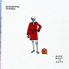 Existential Playboy mp3 Album by Surf Rock Is Dead