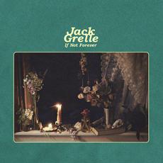If Not Forever mp3 Album by Jack Grelle
