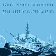 Wulfhöken Spaceport Affairs mp3 Album by Ugress