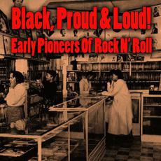 Black, Proud & Loud! Early Pioneers of Rock N' Roll mp3 Compilation by Various Artists
