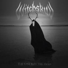 The Vast Electric Dark mp3 Album by Witchskull