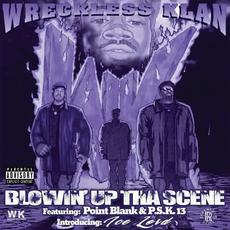 Blowin` Up Tha Scene (screwed & chopped) mp3 Album by Wreckless Klan