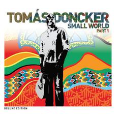 Small World, Pt. 1 (Deluxe Edition) mp3 Album by Tomás Doncker