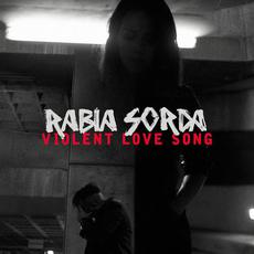 Violent Love Song mp3 Single by Rabia Sorda