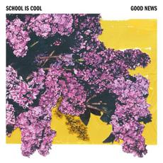 Good News mp3 Album by School Is Cool