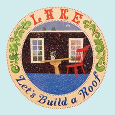 Let's Build a Roof mp3 Album by Lake