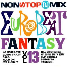 Eurobeat Fantasy, Vol.13: Non-Stop DJ Mix mp3 Compilation by Various Artists