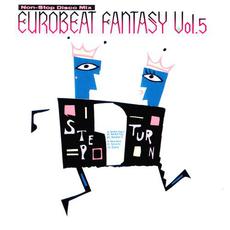 Eurobeat Fantasy, Vol.5: Non-Stop Disco Mix mp3 Compilation by Various Artists