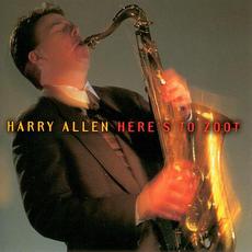 Here's to Zoot mp3 Album by Harry Allen