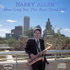 How Long Has This Been Going On? mp3 Album by Harry Allen