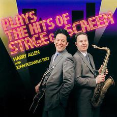 Plays the Hits of Stage & Screen mp3 Album by Harry Allen with John Pizzarelli Trio