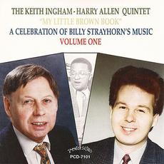 My Little Brown Book: A Celebration of Billy Strayhorn's Music, Volume One mp3 Album by The Harry Allen - Keith Ingham Quintet