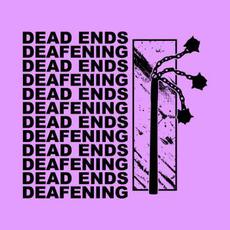 Deafening mp3 Single by Dead Ends