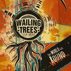 The World Go Round mp3 Album by Wailing Trees