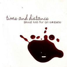 Blood Loss For An Excuse mp3 Album by Time and Distance