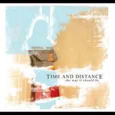The Way It Should Be mp3 Album by Time and Distance