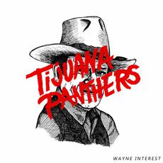 Wayne Interest mp3 Album by Tijuana Panthers