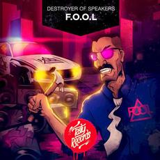 Destroyer of Speakers EP mp3 Album by F.O.O.L
