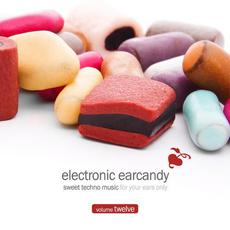Electronic Earcandy, Volume Twelve mp3 Compilation by Various Artists