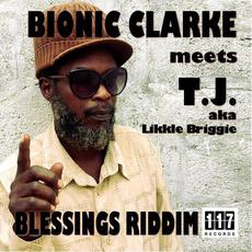 Blessings Riddim: Bionic Clarke meets T.J. aka Likkle Briggie mp3 Compilation by Various Artists