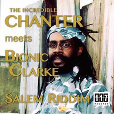 Salem Riddim: Chanter meets Bionic Clarke mp3 Compilation by Various Artists