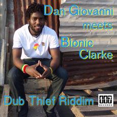 Dub Thief Riddim: Dan Giovanni meets Bionic Clarke mp3 Compilation by Various Artists