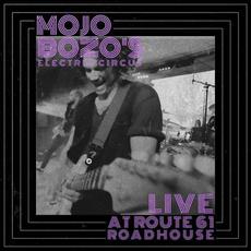 Live at Route 61 Roadhouse mp3 Live by Mojo Bozo's Electric Circus