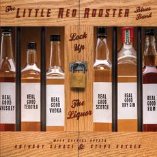 Lock up the Liquor mp3 Album by The Little Red Rooster Blues Band
