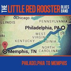 Philadelphia to Memphis mp3 Album by The Little Red Rooster Blues Band