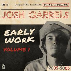 Early Work, Vol. 1 (2002-2005) mp3 Artist Compilation by Josh Garrels
