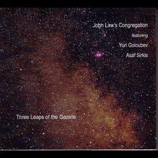 Three Leaps Of The Gazelle mp3 Album by John Law's Congregation