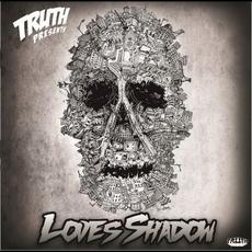Love's Shadow mp3 Album by Truth