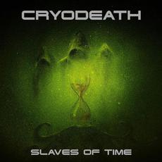 Slaves of Time mp3 Album by Cryodeath