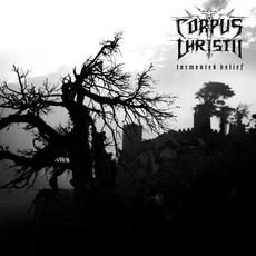 Tormented Belief mp3 Album by Corpus Christii